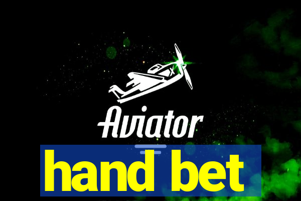 hand bet